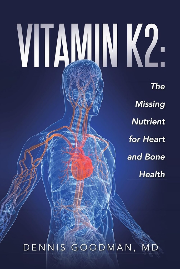 Vitamin K2: The Missing Nutrient for Heart and Bone Health 2