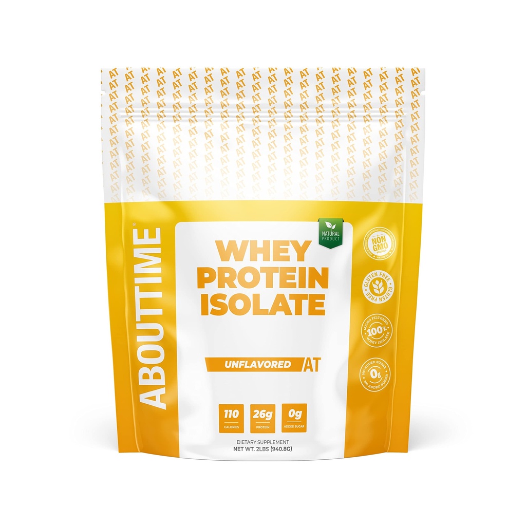 About Time Unflavored Whey Protein Isolate Powder 26g, Natural Ingredients, Non-GMO, Gluten-Free, Lactose-Free, No Artificial Sweeteners, Low Carb, 32 Servings