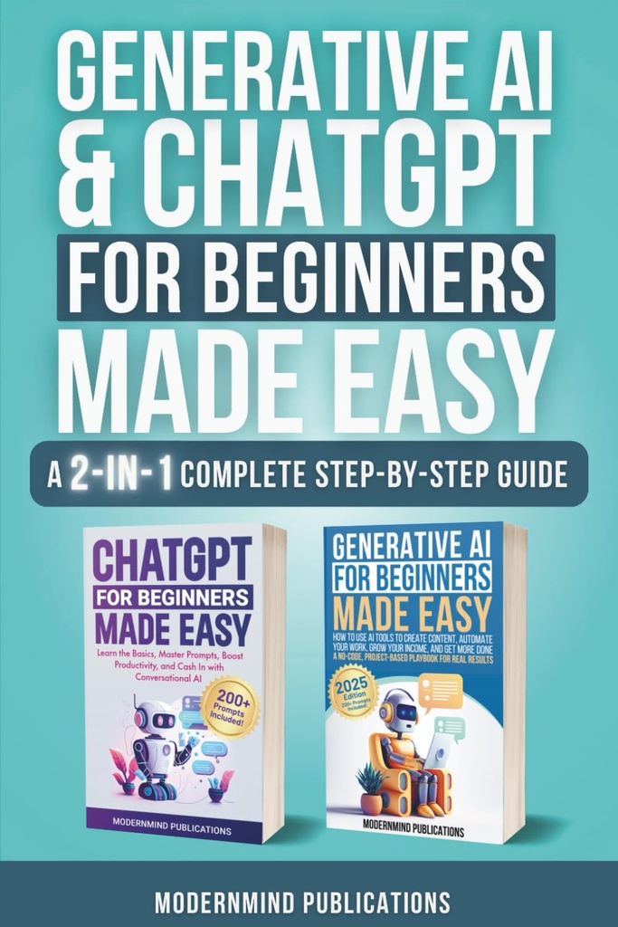 Γενετική AI & ChatGPT για αρχάριους Made Easy 2-Books-in-1: Master Τεχνητή Νοημοσύνη Θεμελιώδη, Αυξήστε τις δεξιότητές σας, και ξεκλειδώστε Money-Making Στρατηγικές με Conversational AI