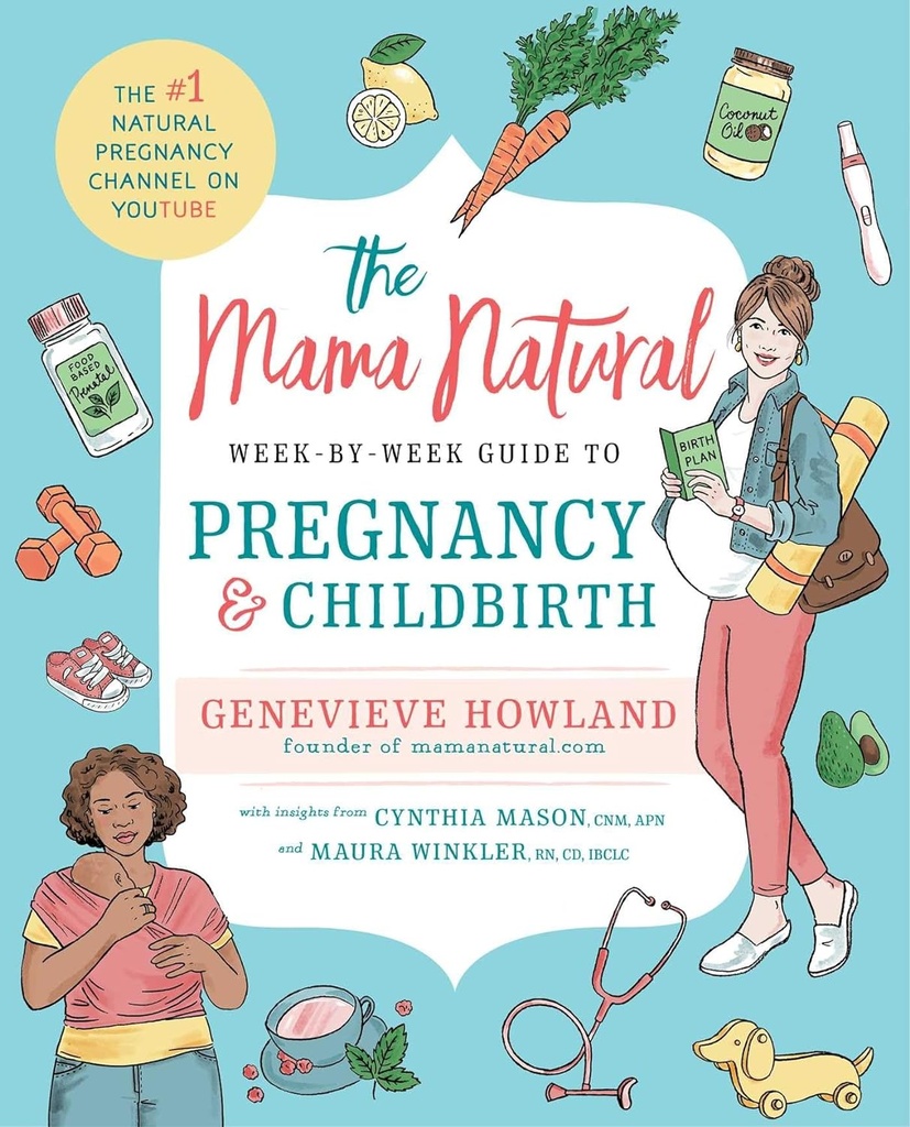 The Mama Natural Week-by-week Οδηγός για την εγκυμοσύνη και τον τοκετό