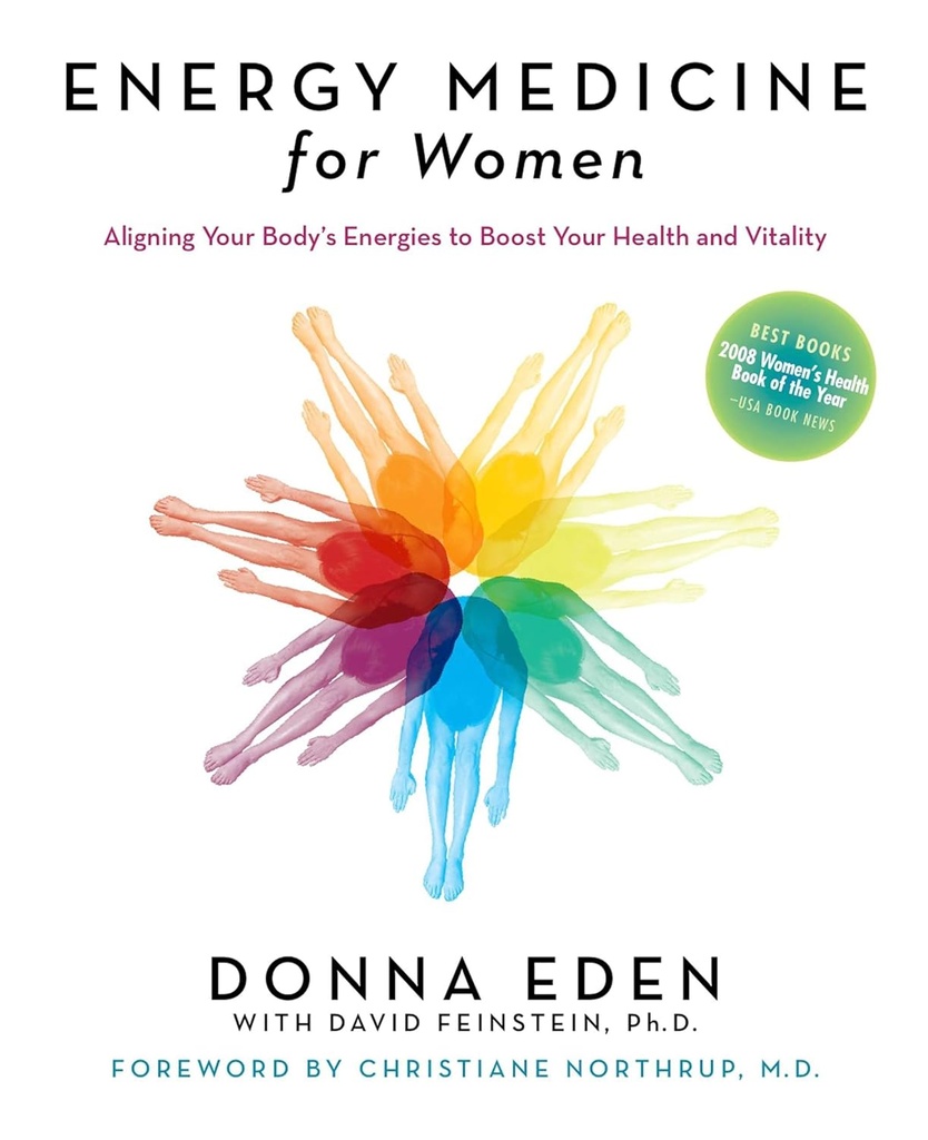 Energy Medicine for Women: Ευθυγράμμιση των ενεργειών του σώματος σας για την ενίσχυση της υγείας και της ζωτικότητας σας