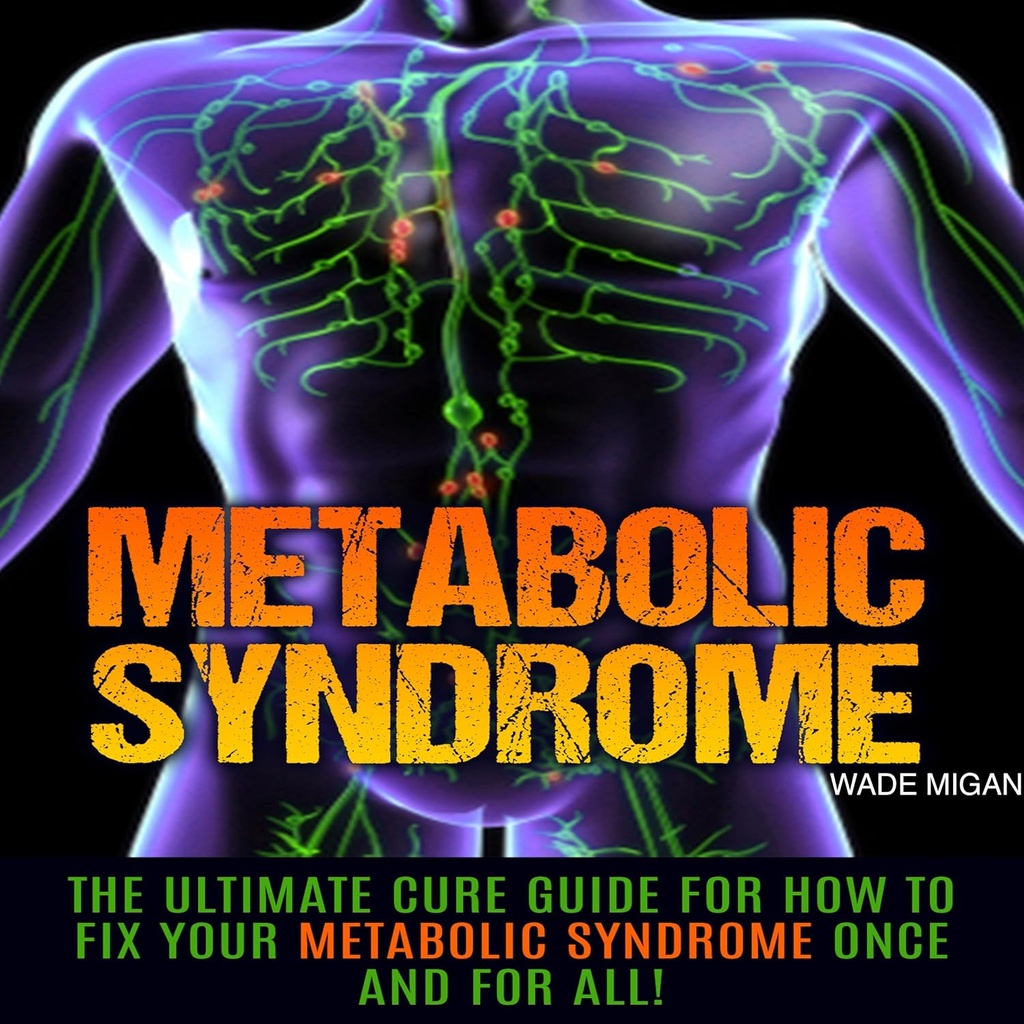 Μεταβολικό Σύνδρομο: The Ultimate Cure Guide for Πώς να διορθώσετε το μεταβολικό σας σύνδρομο μια για πάντα!