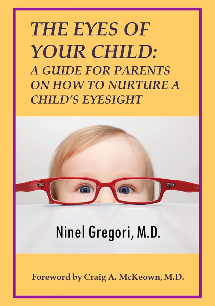 The Eyes of Your Child: A Guide for Parents on How to Nurture a Child’s Eyesight
