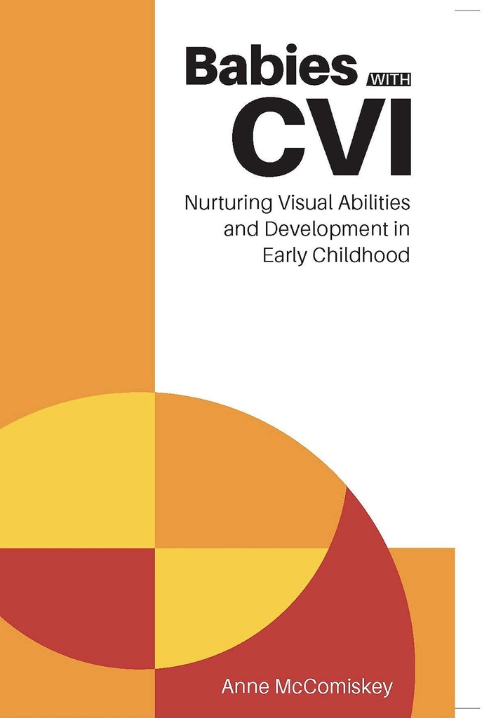 Babies with CVI: Nurturing Visual Abilities and Development in Early Childhood