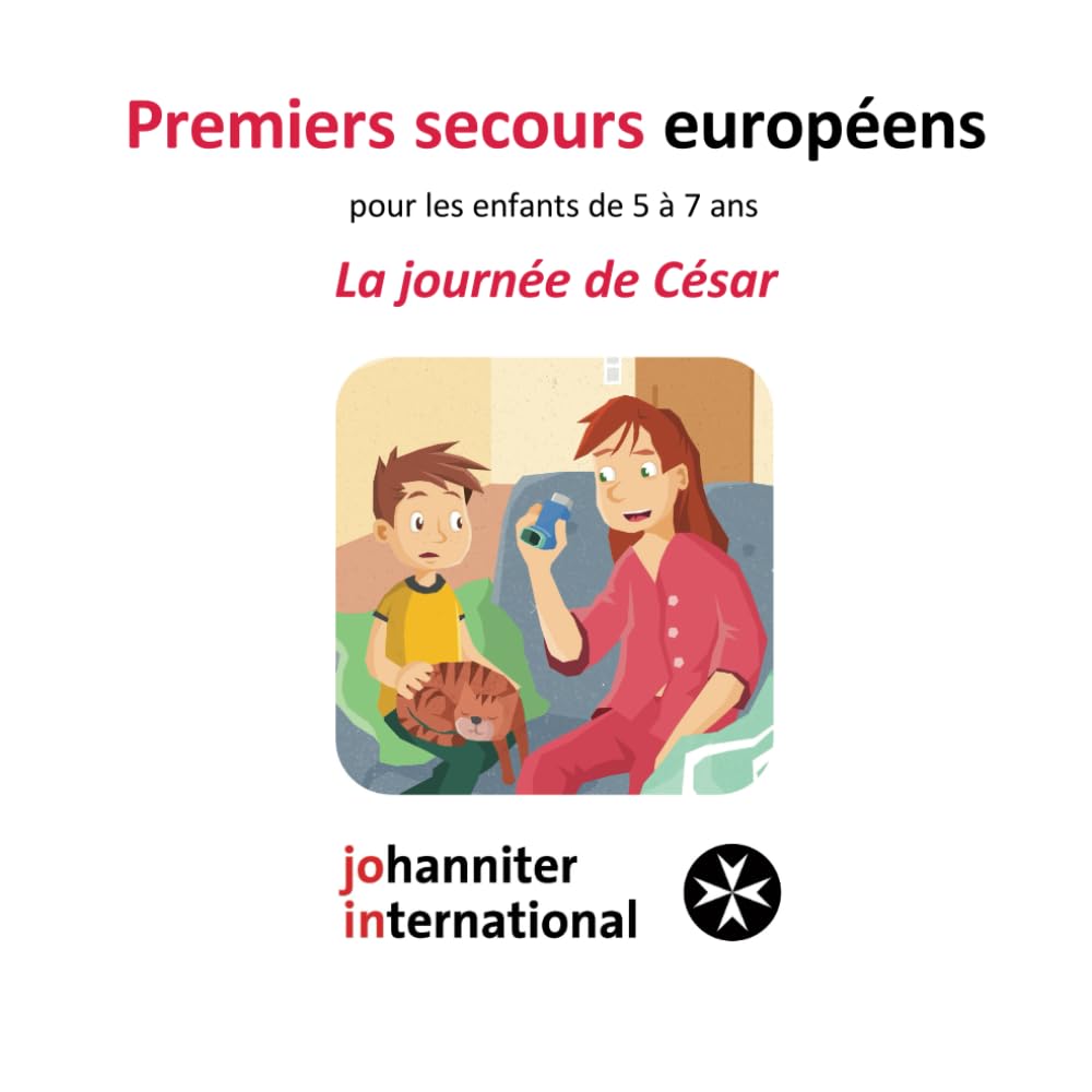 Premiers secours européens pour les enfants de 5 à 7 ans: La journée de César (French Edition)