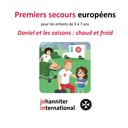 Premiers secours européens pour les enfants de 5 à 7 ans: Daniel et les saisons : chaud et froid (French Edition)