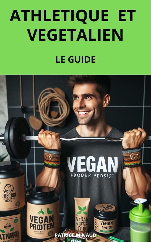 ATHLETIQUE ET VEGETALIEN (French Edition)