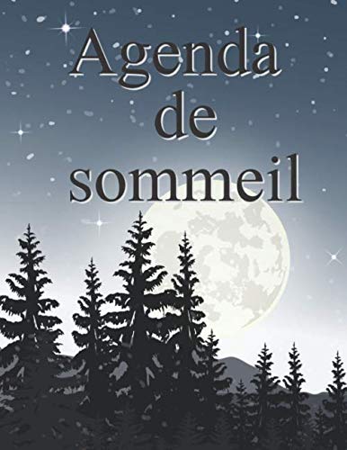 Agenda de sommeil: Agenda / suivi de sommeil | 25 fiches de 15 jours de suivi du rythme et de la qualité du sommeil - 21,5 * 28 cm (7*11 inches) - 56 pages (French Edition)
