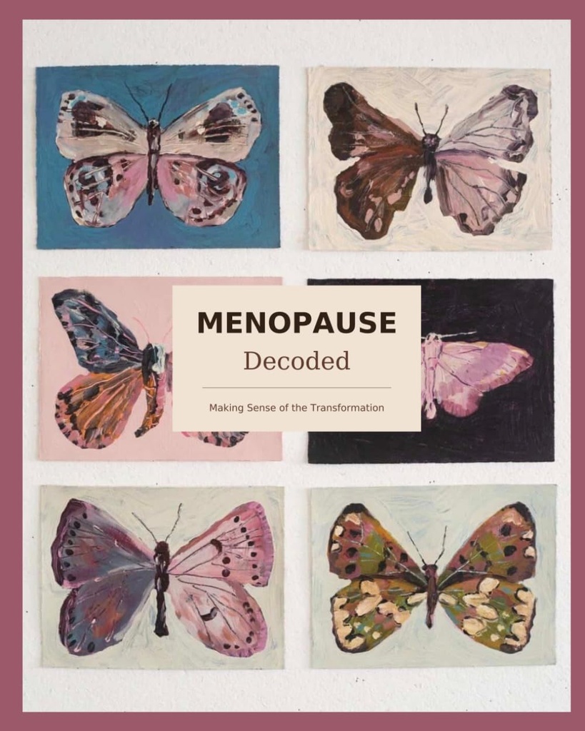 Menopause Decoded: A resource for navigating symptoms, testing, and treatment options