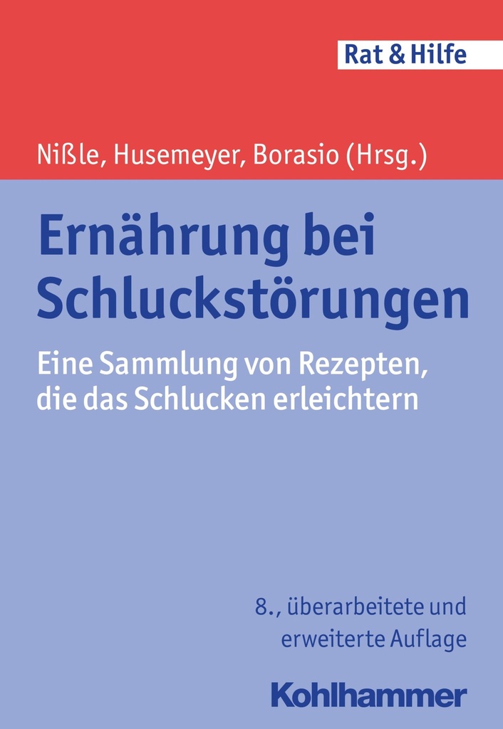 Ernährung bei Schluckstörungen: Eine Sammlung von Rezepten, die das Schlucken erleichtern (Rat & Hilfe) (German Edition)