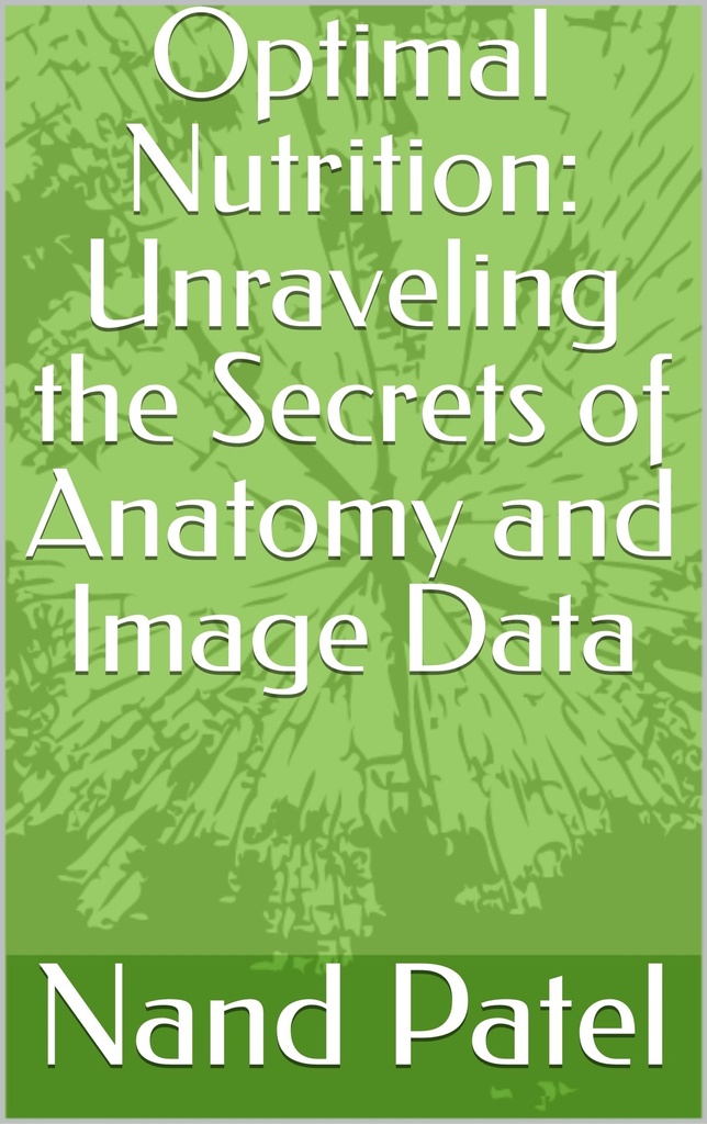 Optimal Nutrition: Unraveling the Secrets of Anatomy and Image Data