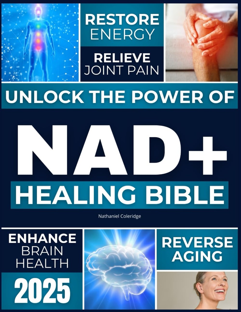 Το NAD+ Θεραπεύοντας την Αγία Γραφή: Ξεκλειδώστε τη δύναμη του NAD+ για να αποκαταστήσετε την ενέργεια, την αντίστροφη γήρανση, την ανακούφιση από τον πόνο των αρθρώσεων, την ενίσχυση της υγείας του εγκεφάλου, την ενίσχυση της ασυλίας και την επίτευξη διαχρονικής μακροζωίας