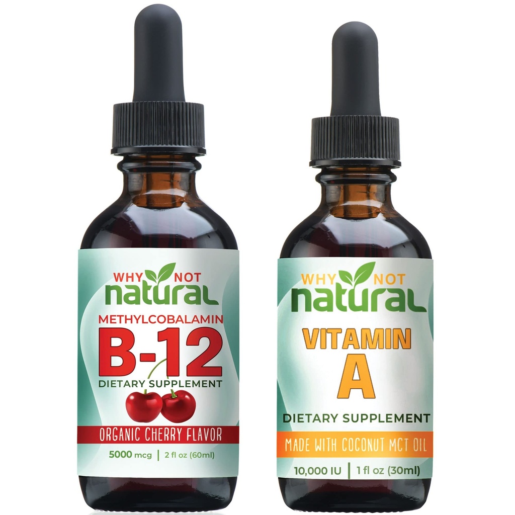 Why Not Natural Organic Vitamin B12 Drops and Liquid Vitamin A