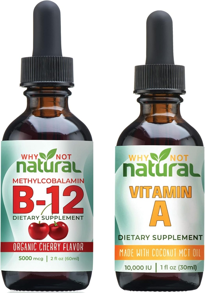 Why Not Natural Organic Vitamin B12 Drops and Liquid Vitamin A