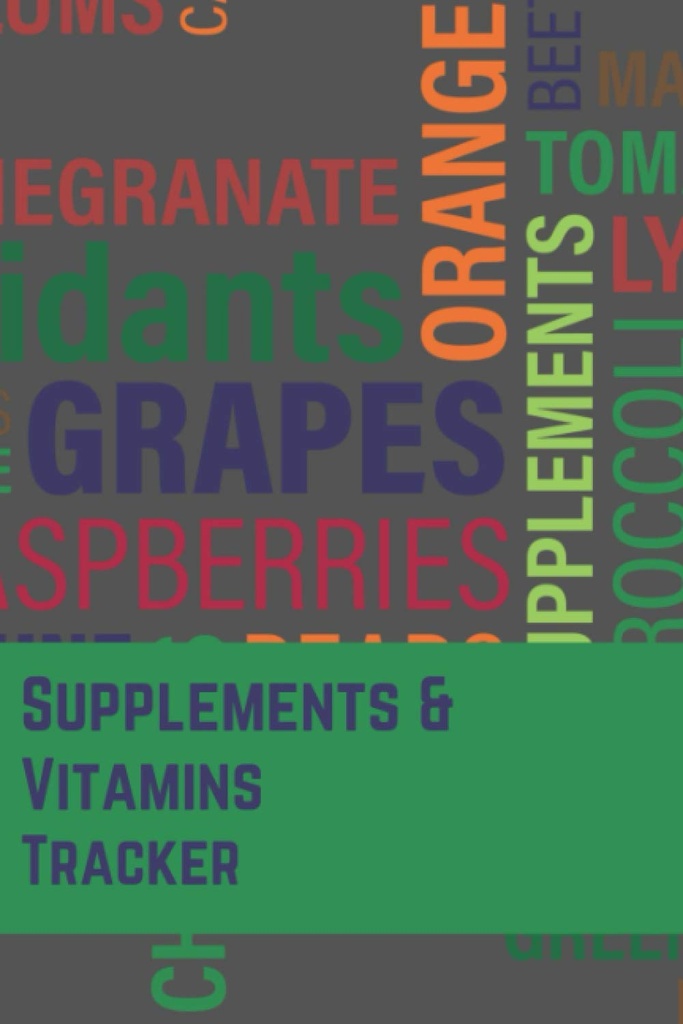 Συμπληρώματα και Βιταμίνες Tracker: Περιοδικό Notebook Organizer to Keep Record and Track Συμπληρώματα & Βιταμίνες Δοσολογία, Καθημερινή Λίστα Ελέγχου και Υπενθύμιση, ... ,Nurse,Elderly (6 ”x9” 120 Σελίδες)-Paperback