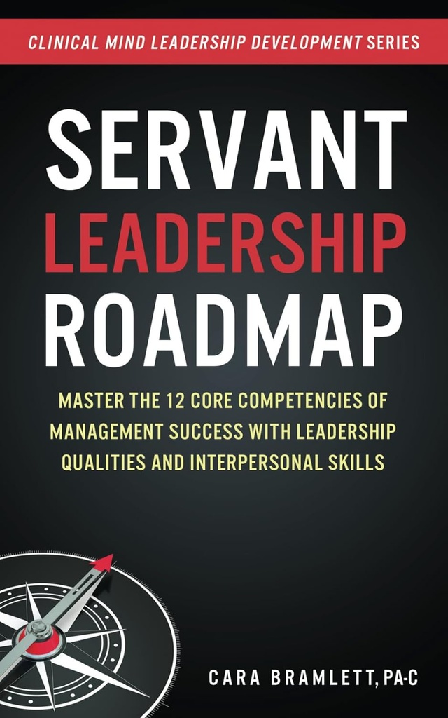 Υπηρεσιακή Ηγεσία Χάρτης Δρόμου: Master the 12 Core Competitions of Management Success with Leadership Qualities and Interpersonal Skills