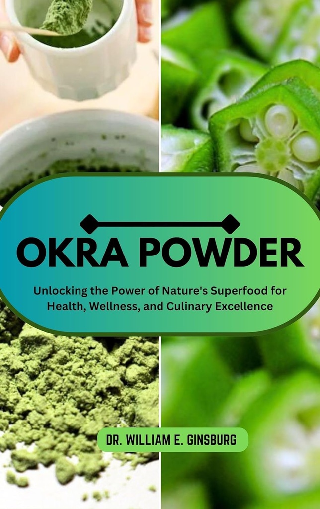 OKRA POWDER: Ξεκλειδώνοντας τη δύναμη της φύσης Superfood για την υγεία, την ευεξία, και γαστρονομική αριστεία