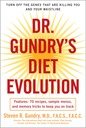 Dr. Gundry's Diet Evolution: Turn Off the Genes That Are Killing You and Your Waistline