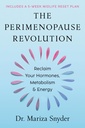 The Perimenopause Revolution: Reclaim Your Hormones, Metabolism & Energy
