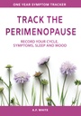 Track the Perimenopause: Record Your Cycle, Symptoms, Sleep and Mood