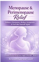 Menopause & Perimenopause Relief: Balance Hormones, Reduce Symptoms, and Feel Like Yourself Again (Lymphatic Drainage Massage Series: Puffy to Powerful)