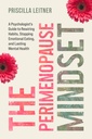 Perimenopause Mindset: A Psychologist's Guide to Rewiring Habits, Stopping Emotional Eating, and Lasting Mental Health