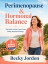 Perimenopause & Hormonal Balance: Take Back Control of Your Body, Sleep, Mood, and Energy