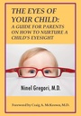 The Eyes of Your Child: A Guide for Parents on How to Nurture a Child’s Eyesight