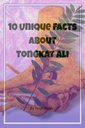 10 Unique Facts About Tongkat Ali
