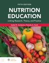 Nutrition Education: Linking Research, Theory, and Practice, Fifth Edition
