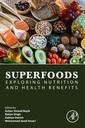 Superfoods: Exploring Nutrition and Health Benefits