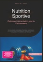 Nutrition Sportive: Optimiser l'Alimentation pour la Performance (French Edition)