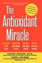 The Antioxidant Miracle: Put Lipoic Acid, Pycnogenol, and Vitamins E and C to Work for You