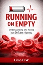 Running on Empty: Understanding and Fixing Iron Deficiency Anemia