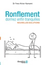 Ronflement, dormez enfin tranquilles: Solutions nouvelles (SANTE) (French Edition)