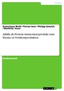 Alfalfa als Protein-Aminosäureprodukt zum Einsatz in Feinkostprodukten (German Edition)