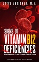 Signs of Vitamin B12 Deficiencies: Who's At Risk -- Why -- What Can Be Done (Food and Nutrition Series Book 5)