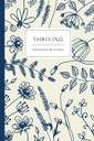 Thriving - Perimenopause Journal: Self-Care and Symptom Tracker for a Positive Transition to Menopause