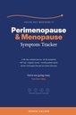Perimenopause & Menopause Symptom Tracker Journal: You're Not Imagining It: A 90-Day Undated Log for Hot Flashes, Night Sweats, Mood, Sleep & ... Pattern Grids & Doctor Appointment Pages