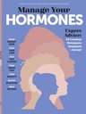Manage Your Hormones - Expert Advice On Menopause Symptoms, Avoid Weight Gain, Stop Hair Loss, End Hot Flashes, Banish Bloating, Boost Energy & More!