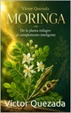 MORINGA: De la planta milagro al complemento inteligente (Spanish Edition)