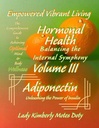 Adiponectin: Unleashing the Power of Insulin (Empowered Vibrant Living: The Comprehensive Guide to Achieving Optimal Mind & Body Wellness)