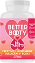 Better Booty BBL Tablets - Creatine Complex Supplement for Women with Creatine Monohydrate, L-Glutamine, Collagen, and BCAA's (90ct)